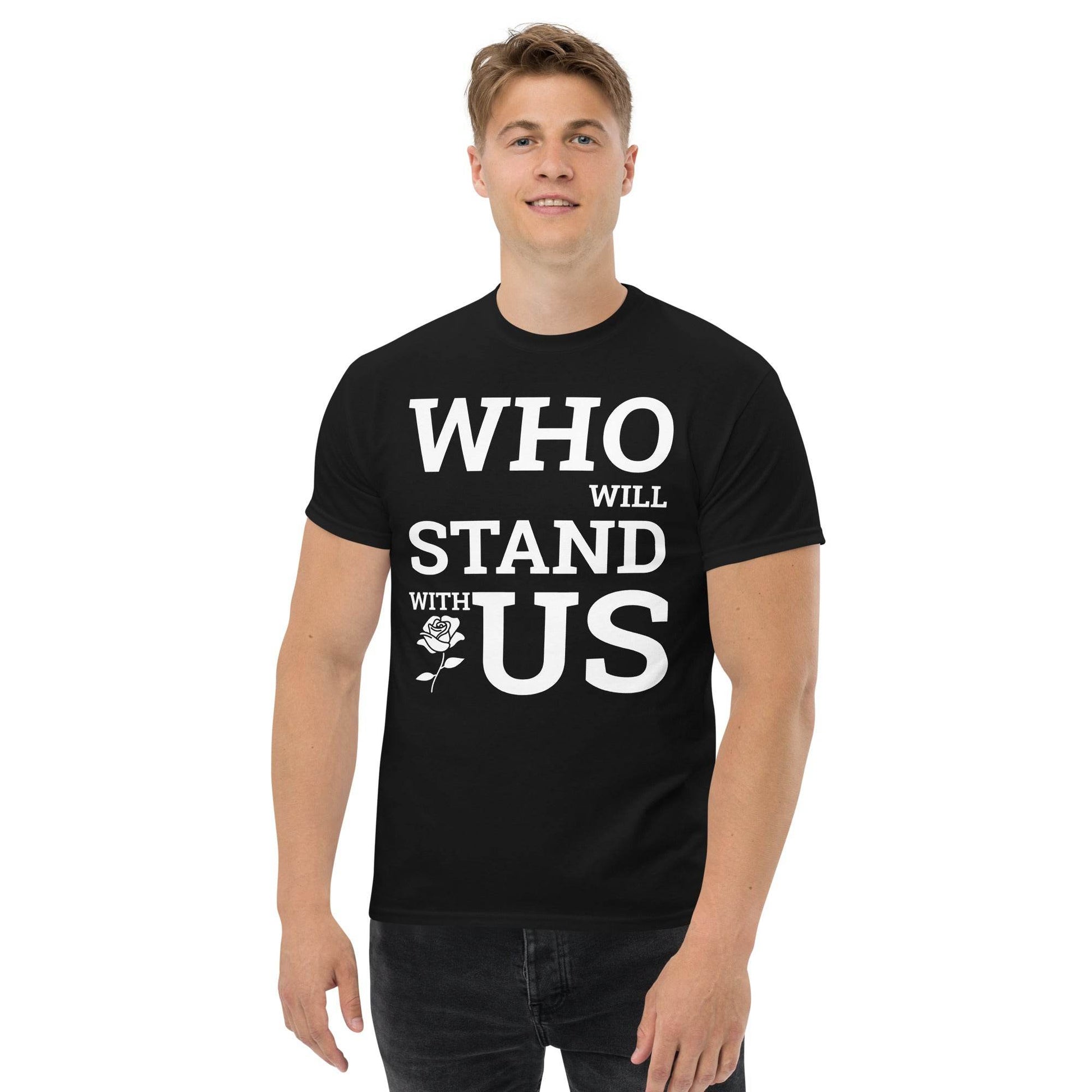 Who will Stand with US - PoliTee - white print - Killer Products