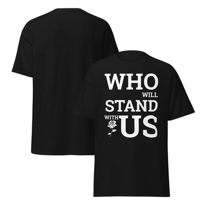 Who will Stand with US - PoliTee - white print - Killer Products