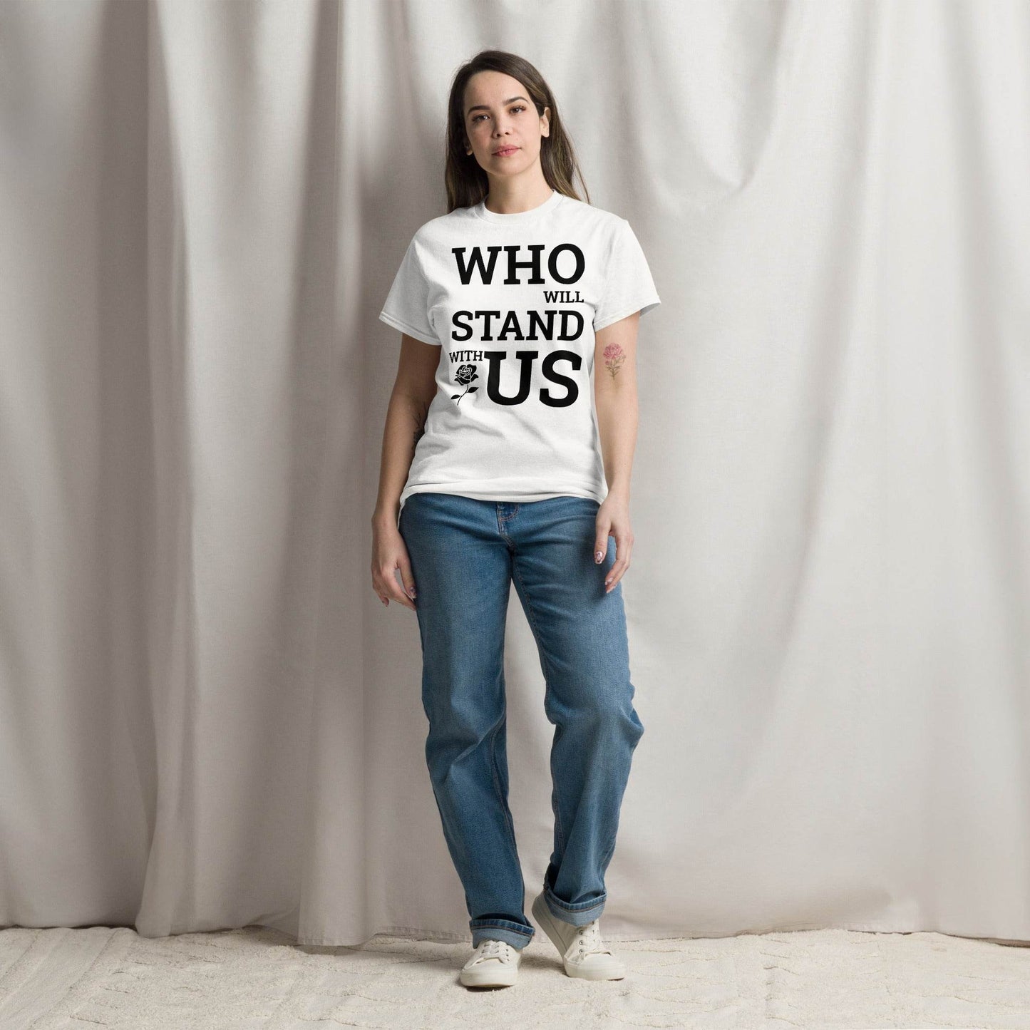Who Will Stand With Us? T-Shirt – Bold Political Statement Tee for Change - Killer Products